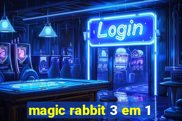 magic rabbit 3 em 1